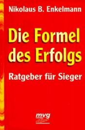 book cover of Die Formel des Erfolgs by Nikolaus B. Enkelmann