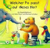 book cover of Welcher Po passt auf dieses Klo?: Ein Klappbilderbuch by Nele Moost