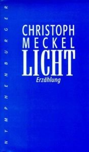 book cover of Licht. Erzählung. by Christoph Meckel