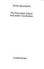 book cover of Die Frau seines Lebens und andere Geschichten by Herbert Rosendorfer