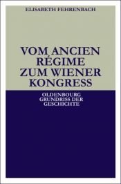 book cover of Vom Ancien Régime zum Wiener Kongress by Elisabeth Fehrenbach