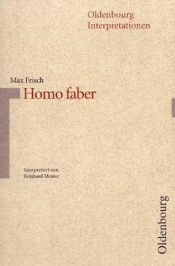 book cover of Oldenbourg Interpretationen, Bd.13, Homo faber (Oldenbourg Interpretationen) interpretiert von Reinhard Meurer by Макс Фріш