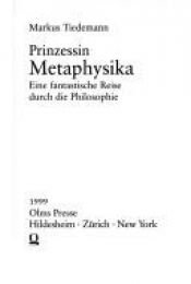 book cover of Prinzessin Metaphysika by Markus Tiedemann