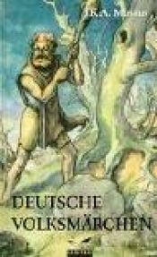 book cover of Deutsche Volksmärchen by Johann Karl August Musäus
