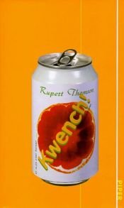 book cover of Kwench! by Rupert Thomson