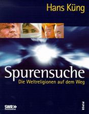 book cover of Spurensuche: Die Weltreligionen auf dem Weg 2. Judentum, Christentum, Islam by Hans Küng
