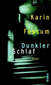 book cover of Dunkler Schlaf by Karin Fossum