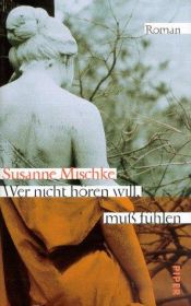 book cover of Wer nicht hören will, muß fühlen by Susanne Mischke