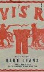 book cover of Blue Jeans. Levi Strauss und die Geschichte einer Legende by Katja Doubek