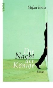 book cover of Die Nacht der Könige by Stefan Beuse