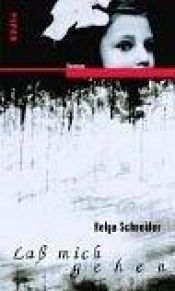 book cover of Laß mich gehen by Helga Schneider