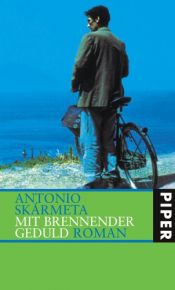 book cover of Mit brennender Geduld by Antonio Skarmeta