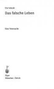 book cover of Het valse leven : over het Nazi-verleden van mĳn vader by Ute Scheub