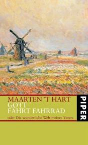 book cover of Gott fährt Fahrrad: Oder Die wunderliche Welt meines Vaters by Maarten ’t Hart