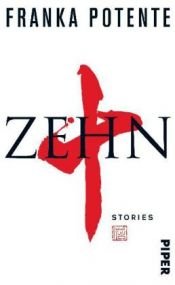 book cover of Zehn by Franka Potente