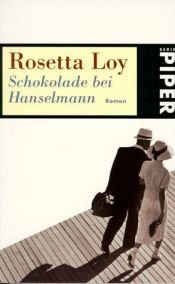 book cover of Schokolade bei Hanselmann by Rosetta Loy