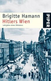 book cover of Hitlers Wien. Lehrjahre eines Diktators by Brigitte Hamann