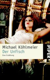 book cover of Der Unfisch by Michael Köhlmeier