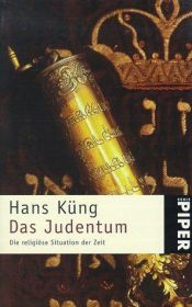 book cover of Das Judentum : die religiöse Situation der Zeit by Hans Küng