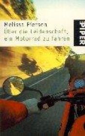 book cover of Über die Leidenschaft, ein Motorrad zu fahren by Melissa Holbrook Pierson