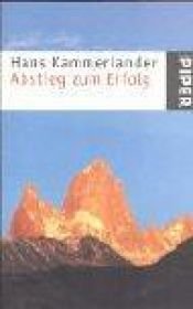 book cover of Abstieg zum Erfolg by Hans Kammerlander