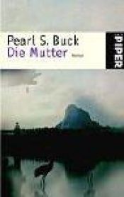 book cover of Die Mutter by Pearl S. Buck