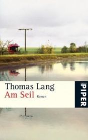 book cover of Am Seil by Thomas Lang