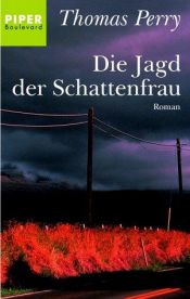 book cover of Die Jagd der Schattenfrau by Thomas Perry