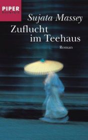 book cover of Zuflucht im Teehaus by Sujata Massey