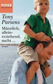 book cover of Männlich, alleinerziehend, sucht... by Tony Parsons