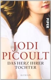 book cover of Das Herz ihrer Tochter by Jodi Picoult