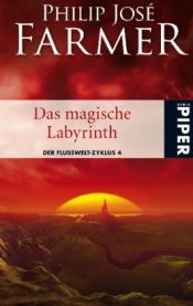 book cover of Das magische Labyrinth by Philip José Farmer