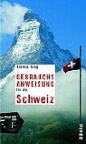 book cover of Gebrauchsanweisung für die Schweiz by Thomas Küng