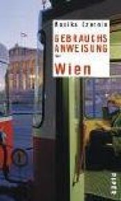 book cover of Gebrauchsanweisung für Wien by Monika Czernin