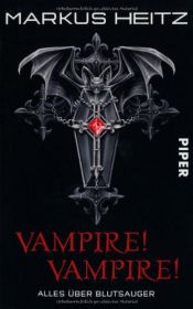 book cover of Vampire! Vampire!: alles über Blutsauger by Markus Heitz