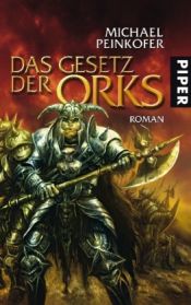 book cover of Die Orks - Band 3: Das Gesetz der Orks by Michael Peinkofer