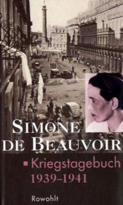 book cover of Kriegstagebuch : September 1939 - Januar 1941 by Simone de Beauvoir
