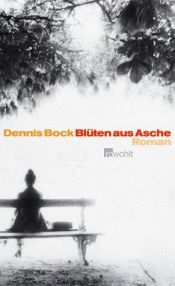 book cover of Blüten aus Asche by Dennis Bock