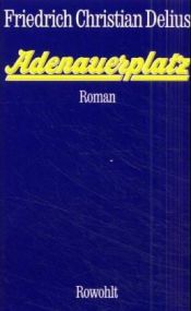 book cover of Adenauerplatz by Friedrich Chr. Delius