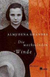 book cover of Die wechselnden Winde by Almudena Grandes