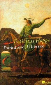 book cover of Paradiese, Übersee by Felicitas Hoppe