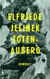 book cover of Totenauberg: Ein Stück by Elfriede Jelinek