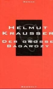 book cover of Der große Bagarozy by Helmut Krausser
