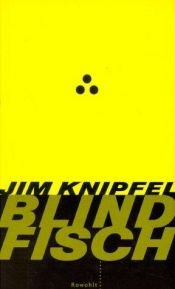 book cover of Blindfisch by Jim Knipfel