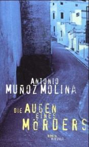 book cover of Die Augen eines Mörders by Antonio Muñoz Molina