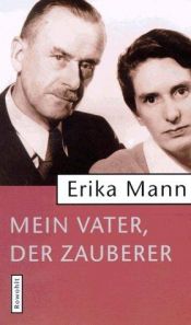 book cover of Mein Vater, der Zauberer by Erica Mann