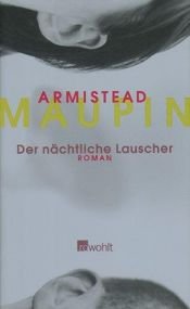 book cover of Der nächtliche Lauscher by Armistead Maupin