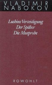 book cover of Frühe Romane 2 : Lushins Verteidigung. Der Späher. Die Mutprobe by Վլադիմիր Նաբոկով
