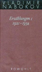 book cover of Erzählungen 1. 1921 - 1934: Bd 13 by 弗拉基米爾·弗拉基米羅維奇·納博科夫