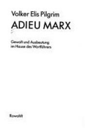 book cover of Adieu Marx by Volker E. Pilgrim